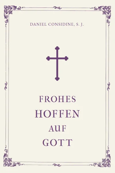 Frohes Hoffen auf Gott